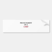 Proud Parent Of A CHEF Bumper Sticker