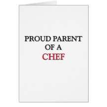 Proud Parent Of A CHEF Greeting Cards