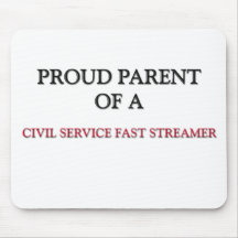 Proud Parent Of A CIVIL SERVICE FAST STREAMER Mouse Pads