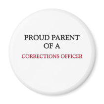Proud Parent Of A CORRECTIONS OFFICER Fridge Magnets