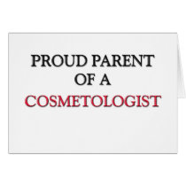 Proud Parent Of A COSMETOLOGIST