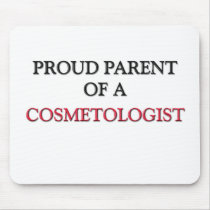 Proud Parent Of A COSMETOLOGIST