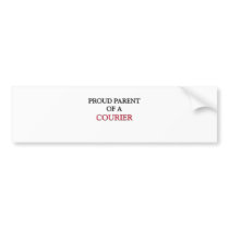 Proud Parent Of A COURIER Bumper Stickers