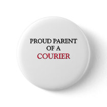 Proud Parent Of A COURIER Pinback Buttons