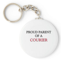 Proud Parent Of A COURIER Keychains