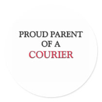 Proud Parent Of A COURIER Round Sticker