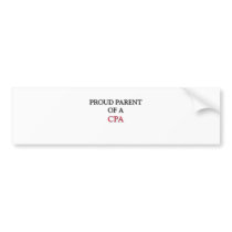 Proud Parent Of A CPA Bumper Sticker
