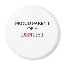 Proud Parent Of A DENTIST Refrigerator Magnets