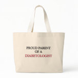 Proud Parent Of A DIABETOLOGIST bags