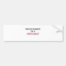 Proud Parent Of A DIPLOMAT Bumper Sticker
