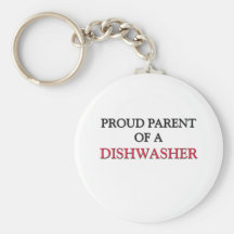 Proud Parent Of A DISHWASHER Key Chain