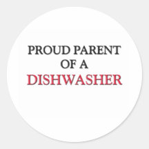 Proud Parent Of A DISHWASHER Sticker