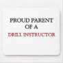 Proud Parent Of A DRILL INSTRUCTOR Mouse Pads