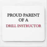 Proud Parent Of A DRILL INSTRUCTOR mousepads