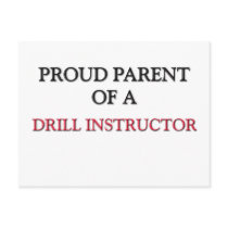 Proud Parent Of A DRILL INSTRUCTOR Postcard