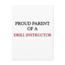 Proud Parent Of A DRILL INSTRUCTOR Postcard