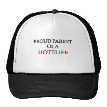 Proud Parent Of A HOTELIER Trucker Hats