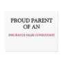Proud Parent Of A INSURANCE SALES CONSULTANT Post Cards