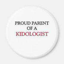 Proud Parent Of A KIDOLOGIST Refrigerator Magnets