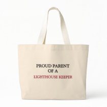 Proud Parent Of A LIGHTHOUSE KEEPER Canvas Bag