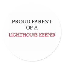 Proud Parent Of A LIGHTHOUSE KEEPER Stickers