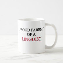 Proud Parent Of A LINGUIST Mug