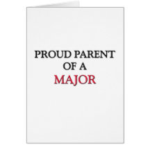 Proud Parent Of A MAJOR Greeting Cards