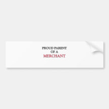 Proud Parent Of A MERCHANT Bumper Sticker
