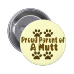 Proud Parent of a Mutt Pin