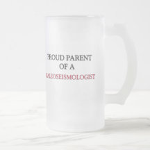 Proud Parent Of A PALEOSEISMOLOGIST Coffee Mug