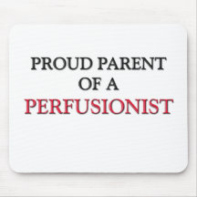 Proud Parent Of A PERFUSIONIST Mouse Mat