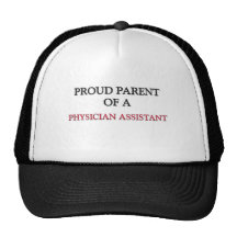 Proud Parent Of A PHYSICIAN ASSISTANT Mesh Hat