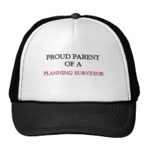 Proud Parent Of A PLANNING SURVEYOR Trucker Hats