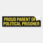 Proud Parent of a Political Prisoner Stickers Bumper Stickers