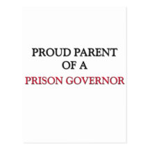 Proud Parent Of A PRISON GOVERNOR Postcard