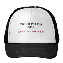 Proud Parent Of A QUANTITY SURVEYOR Trucker Hat