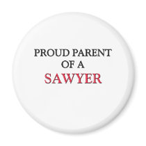 Proud Parent Of A SAWYER Magnet