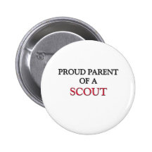Proud Parent Of A SCOUT Buttons