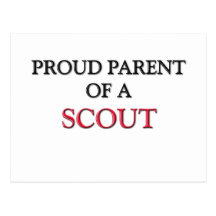 Proud Parent Of A SCOUT Post Card