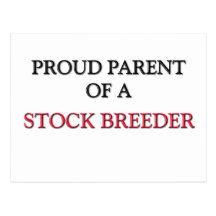 Proud Parent Of A STOCK BREEDER Post Cards