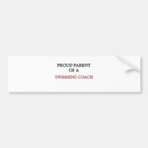 Proud Parent Of A SWIMMING COACH Bumper Stickers