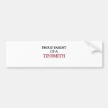 Proud Parent Of A TINSMITH Bumper Stickers