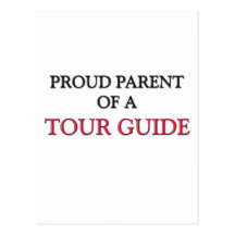 Proud Parent Of A TOUR GUIDE Post Card