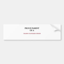 Proud Parent Of A TRADING STANDARDS OFFICER Bumper Sticker