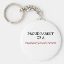 Proud Parent Of A TRADING STANDARDS OFFICER Key Chain