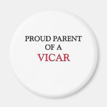 Proud Parent Of A VICAR Fridge Magnet