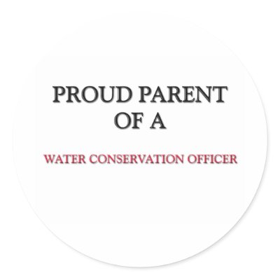 Proud Parent Of A WATER CONSERVATION OFFICER Stickers by professions