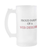 Proud Parent Of A WEB DESIGNER Coffee Mugs