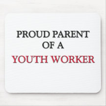 Proud Parent Of A YOUTH WORKER Mouse Pad