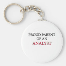 Proud Parent OF AN ANALYST Keychains